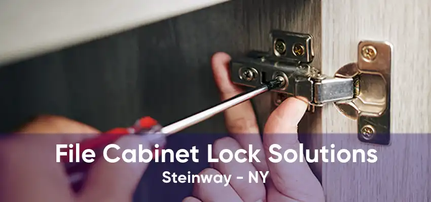 File Cabinet Lock Solutions Steinway - NY
