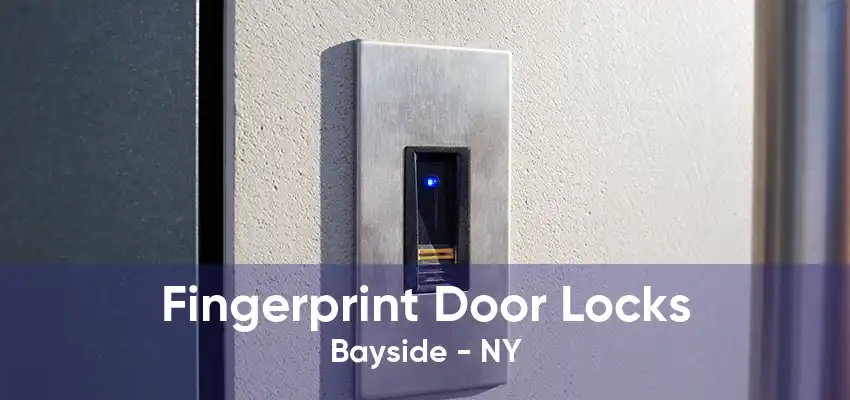 Fingerprint Door Locks Bayside - NY