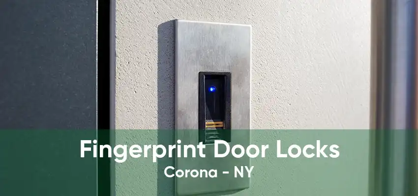 Fingerprint Door Locks Corona - NY