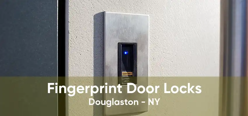 Fingerprint Door Locks Douglaston - NY