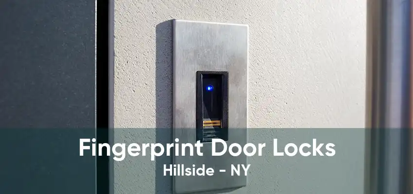 Fingerprint Door Locks Hillside - NY