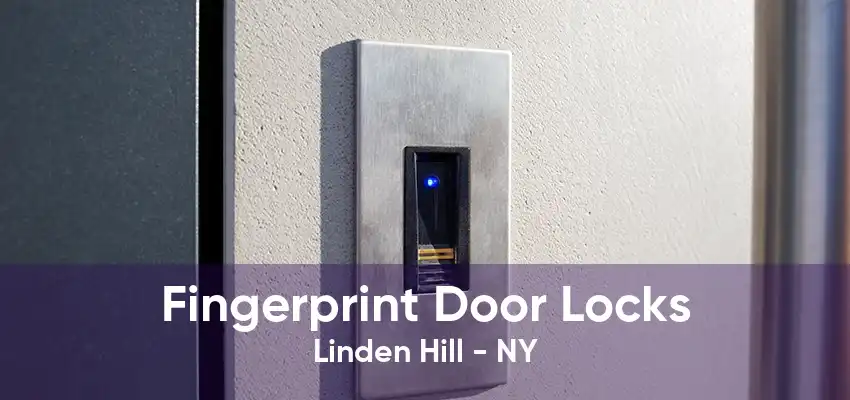 Fingerprint Door Locks Linden Hill - NY