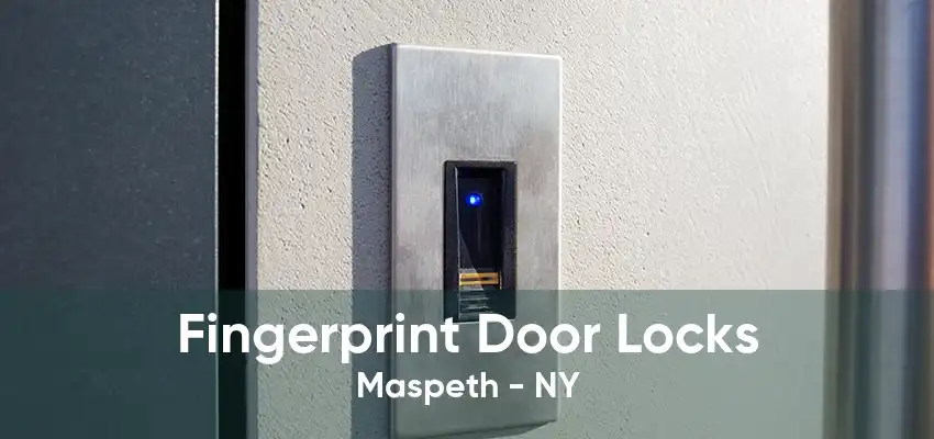 Fingerprint Door Locks Maspeth - NY