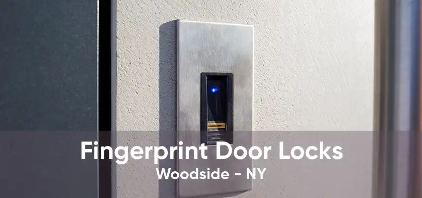 Fingerprint Door Locks Woodside - NY