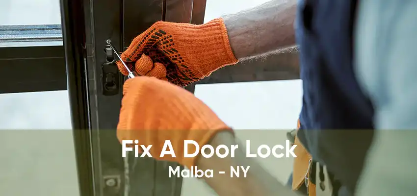 Fix A Door Lock Malba - NY