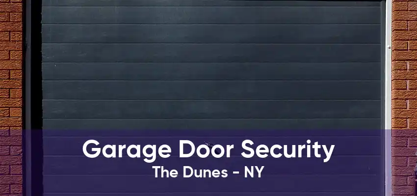 Garage Door Security The Dunes - NY