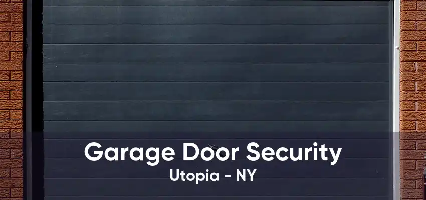 Garage Door Security Utopia - NY