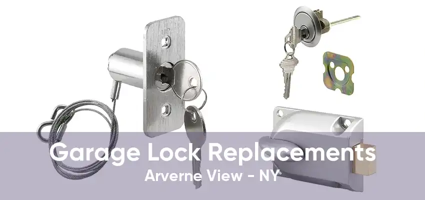 Garage Lock Replacements Arverne View - NY