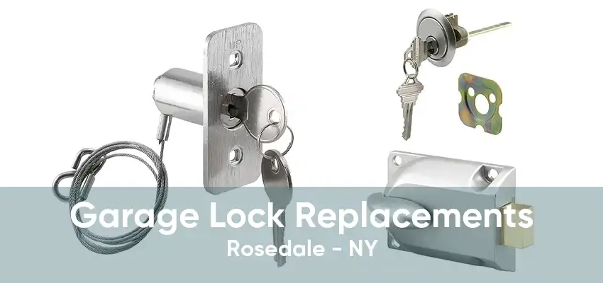 Garage Lock Replacements Rosedale - NY