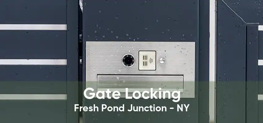Gate Locking Fresh Pond Junction - NY