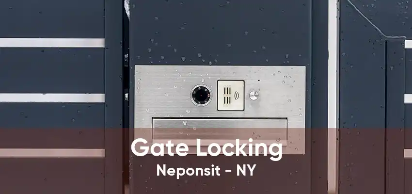 Gate Locking Neponsit - NY