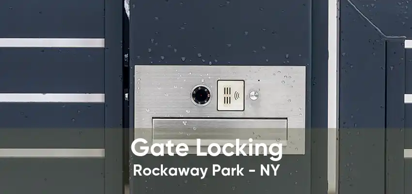 Gate Locking Rockaway Park - NY