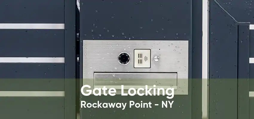 Gate Locking Rockaway Point - NY