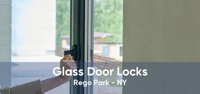 Glass Door Locks Rego Park - NY
