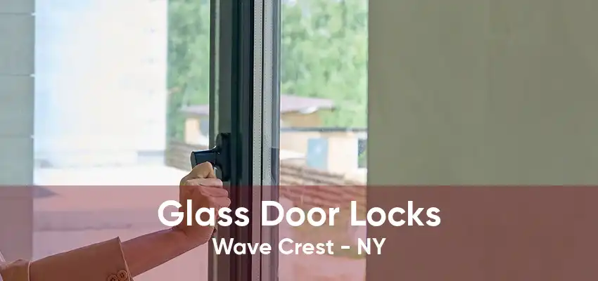Glass Door Locks Wave Crest - NY
