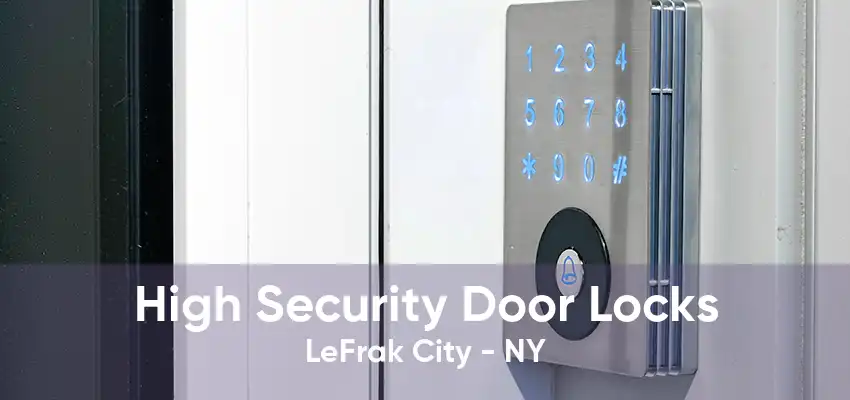 High Security Door Locks LeFrak City - NY
