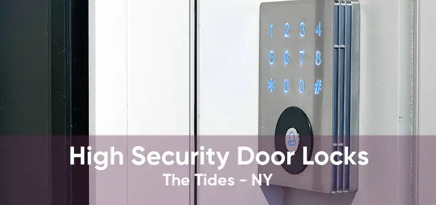 High Security Door Locks The Tides - NY