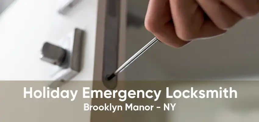 Holiday Emergency Locksmith Brooklyn Manor - NY