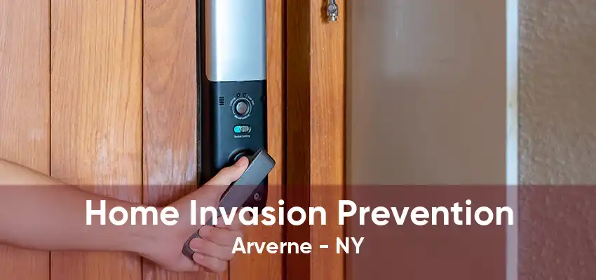 Home Invasion Prevention Arverne - NY