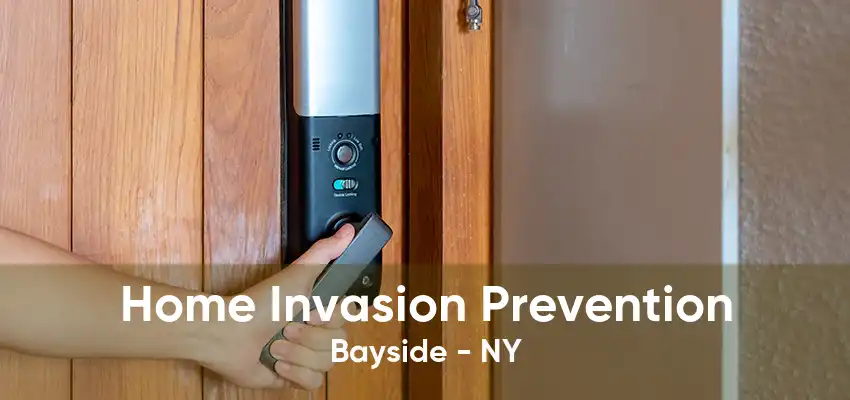 Home Invasion Prevention Bayside - NY