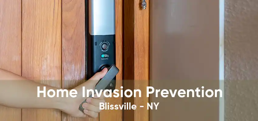 Home Invasion Prevention Blissville - NY