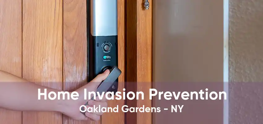 Home Invasion Prevention Oakland Gardens - NY