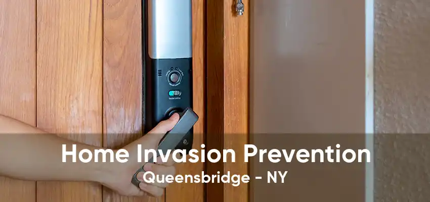 Home Invasion Prevention Queensbridge - NY