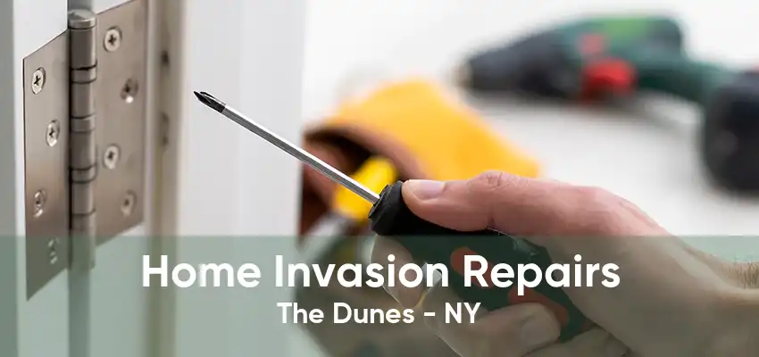 Home Invasion Repairs The Dunes - NY