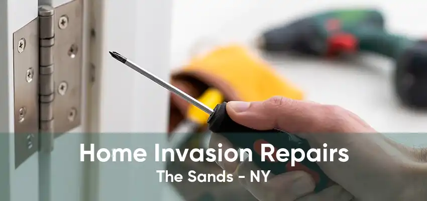 Home Invasion Repairs The Sands - NY