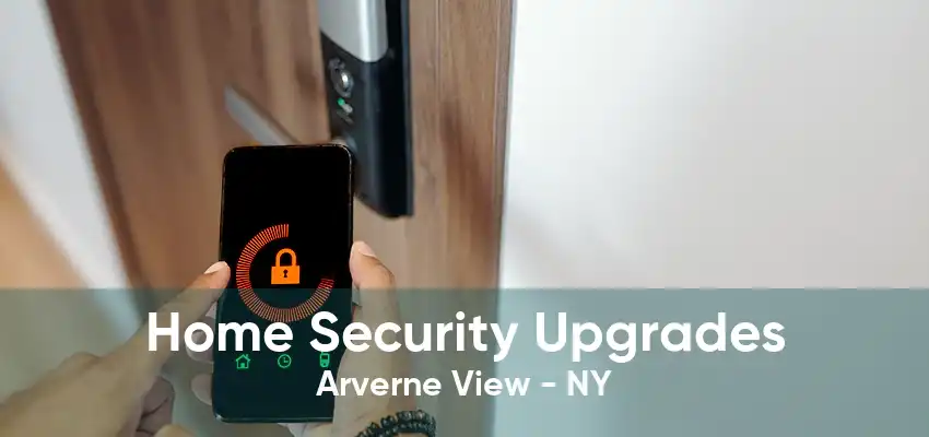 Home Security Upgrades Arverne View - NY