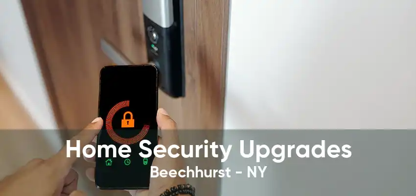 Home Security Upgrades Beechhurst - NY