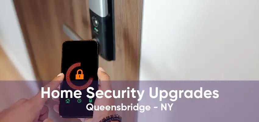 Home Security Upgrades Queensbridge - NY