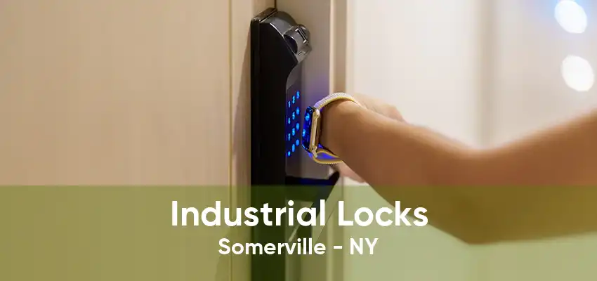Industrial Locks Somerville - NY