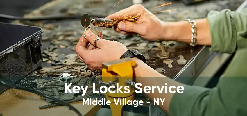 Key Locks Service Middle Village - NY