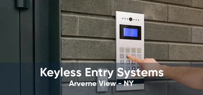 Keyless Entry Systems Arverne View - NY