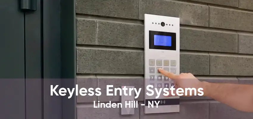 Keyless Entry Systems Linden Hill - NY