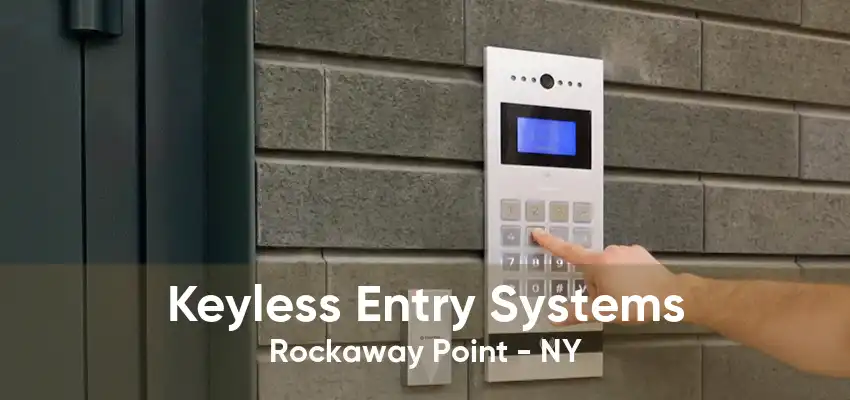 Keyless Entry Systems Rockaway Point - NY