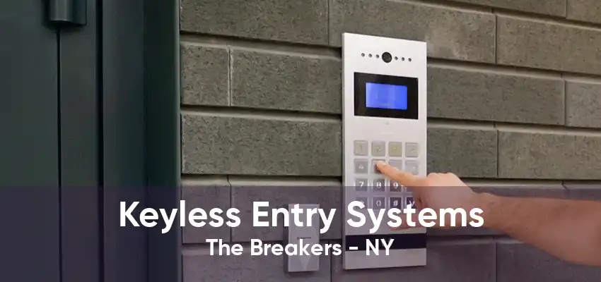 Keyless Entry Systems The Breakers - NY
