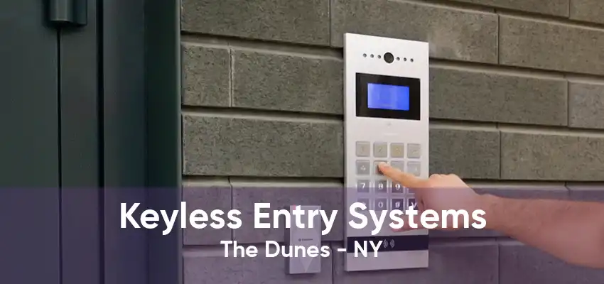 Keyless Entry Systems The Dunes - NY