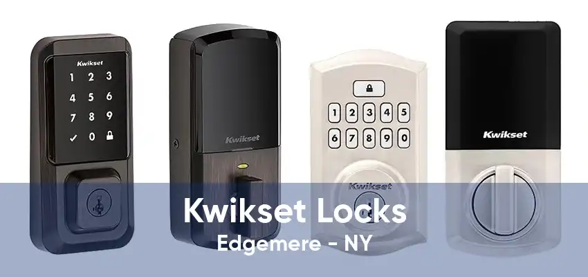 Kwikset Locks Edgemere - NY