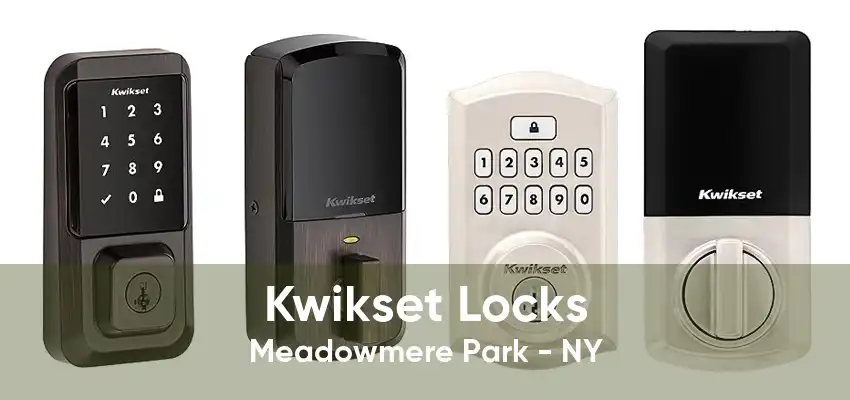 Kwikset Locks Meadowmere Park - NY