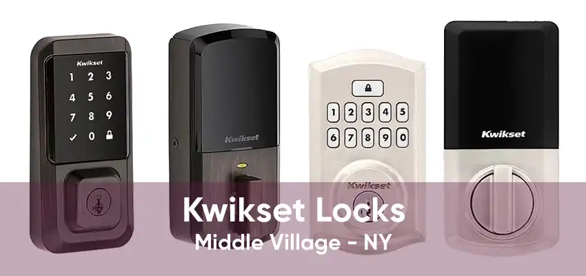 Kwikset Locks Middle Village - NY