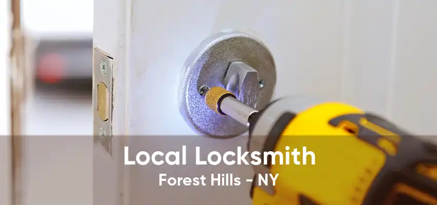 Local Locksmith Forest Hills - NY