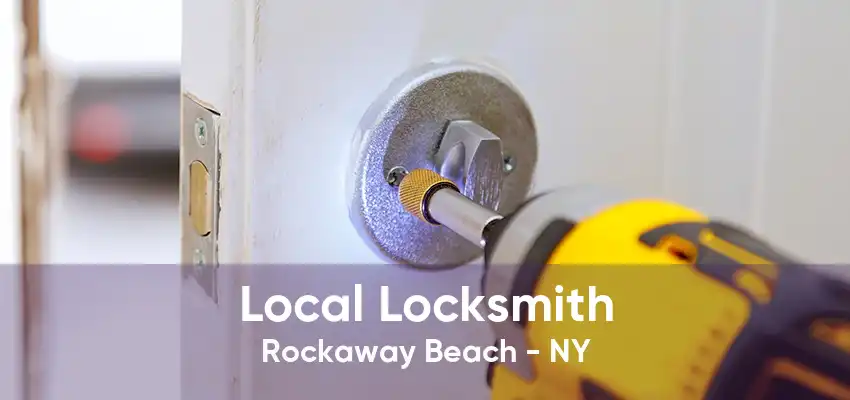 Local Locksmith Rockaway Beach - NY