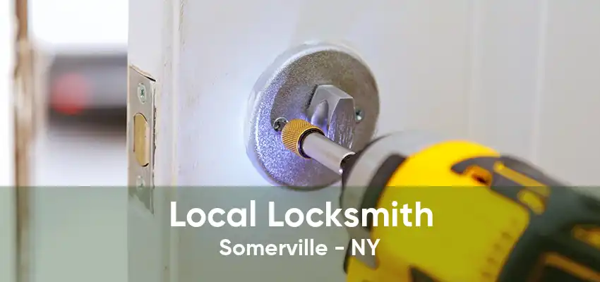 Local Locksmith Somerville - NY