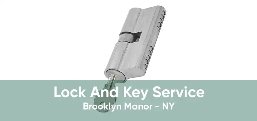 Lock And Key Service Brooklyn Manor - NY