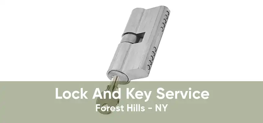 Lock And Key Service Forest Hills - NY