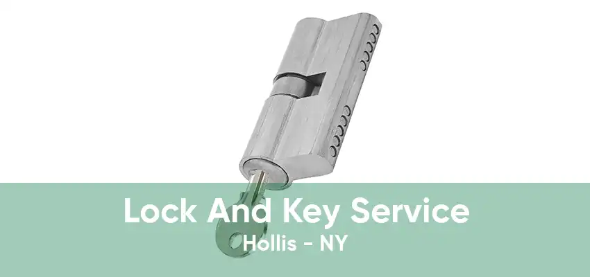 Lock And Key Service Hollis - NY