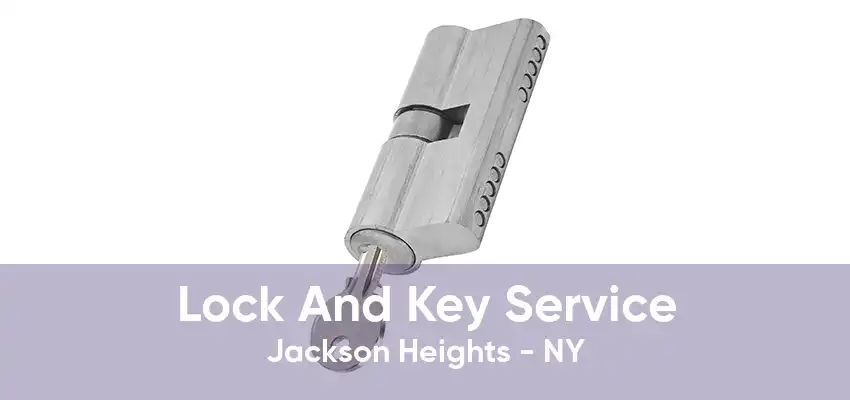 Lock And Key Service Jackson Heights - NY
