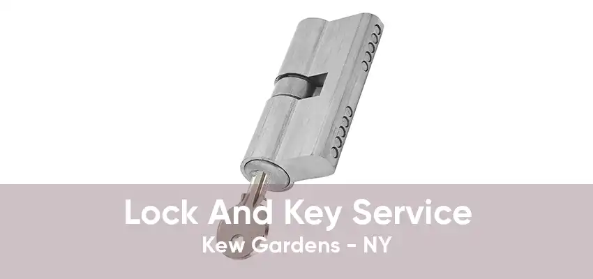 Lock And Key Service Kew Gardens - NY